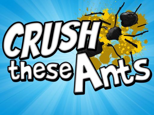 Crush These Ants - browser game screenshot