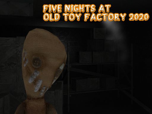 Five Nights At Old Toy Factory 2020 - browser game screenshot