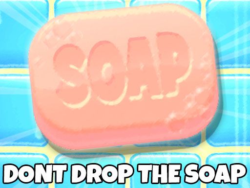 Dont Drop The Soap - browser game screenshot