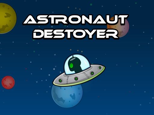 Astronout Destroyer - browser game screenshot