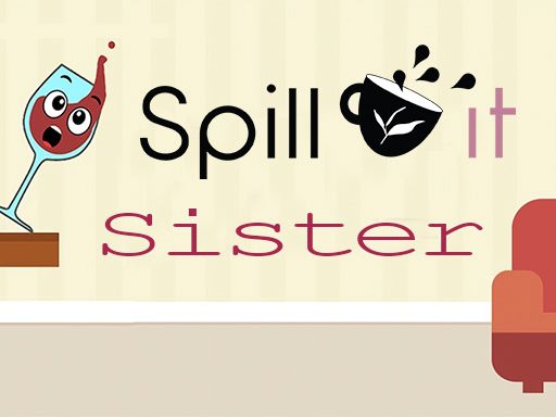 SPILL IT !! SISTER - browser game screenshot