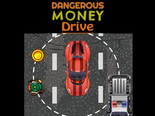 Dangerous Money Drive - browser game screenshot