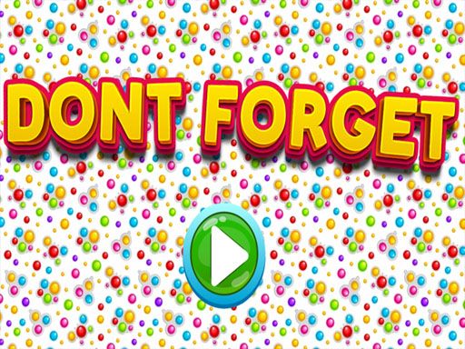 Dont Forget Dont Forget - browser game screenshot