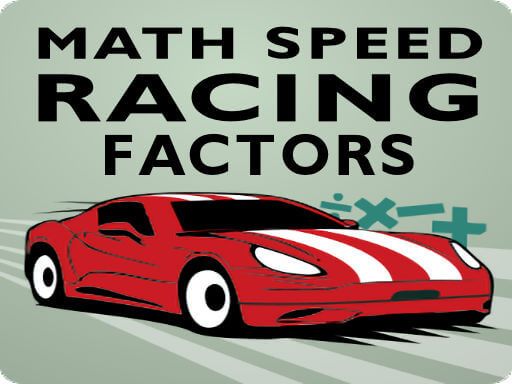 Math Speed Racing Factors - browser game screenshot