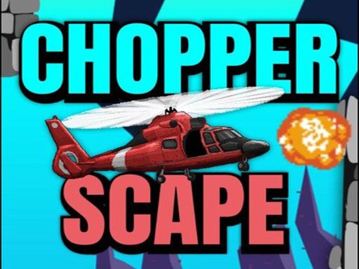 Chopper Scape - browser game screenshot