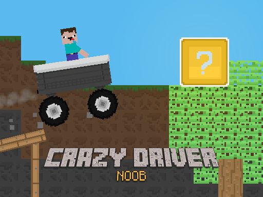 Crazy Driver Noob - browser game screenshot