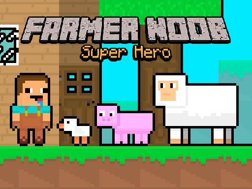 Farmer Noob Super Hero - browser game screenshot