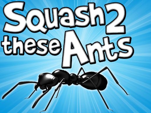 Squash These Ants 2 - browser game screenshot