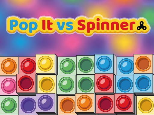 Pop It vs Spinner Pop It vs Spinner - browser game screenshot