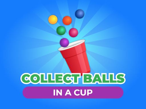 Collect Balls In A Cup - browser game screenshot