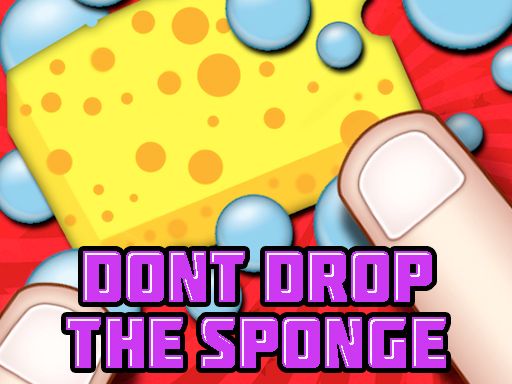 Dont Drop The Sponge - browser game screenshot