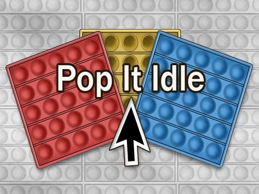 Pop It Idle - browser game screenshot