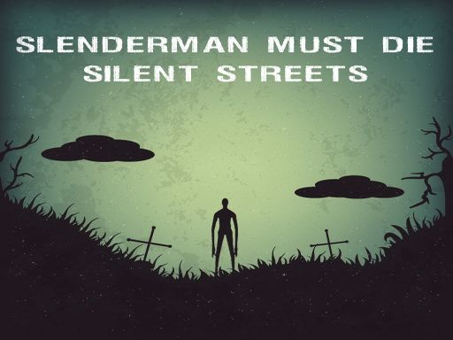 Slenderman Must Die: Silent Streets - browser game screenshot