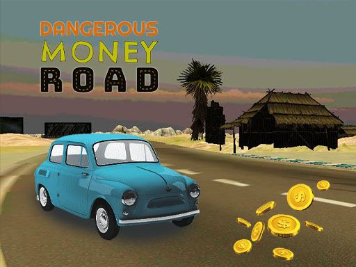 Dangerous Moneey Road Dangerous Moneey Road - browser game screenshot