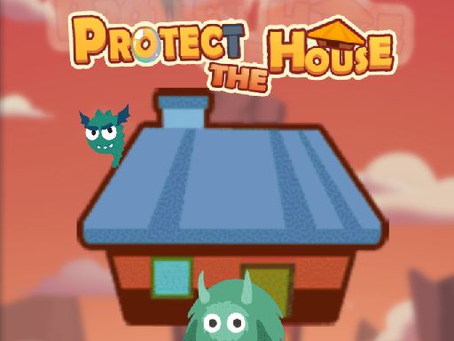 Protect The House - browser game screenshot
